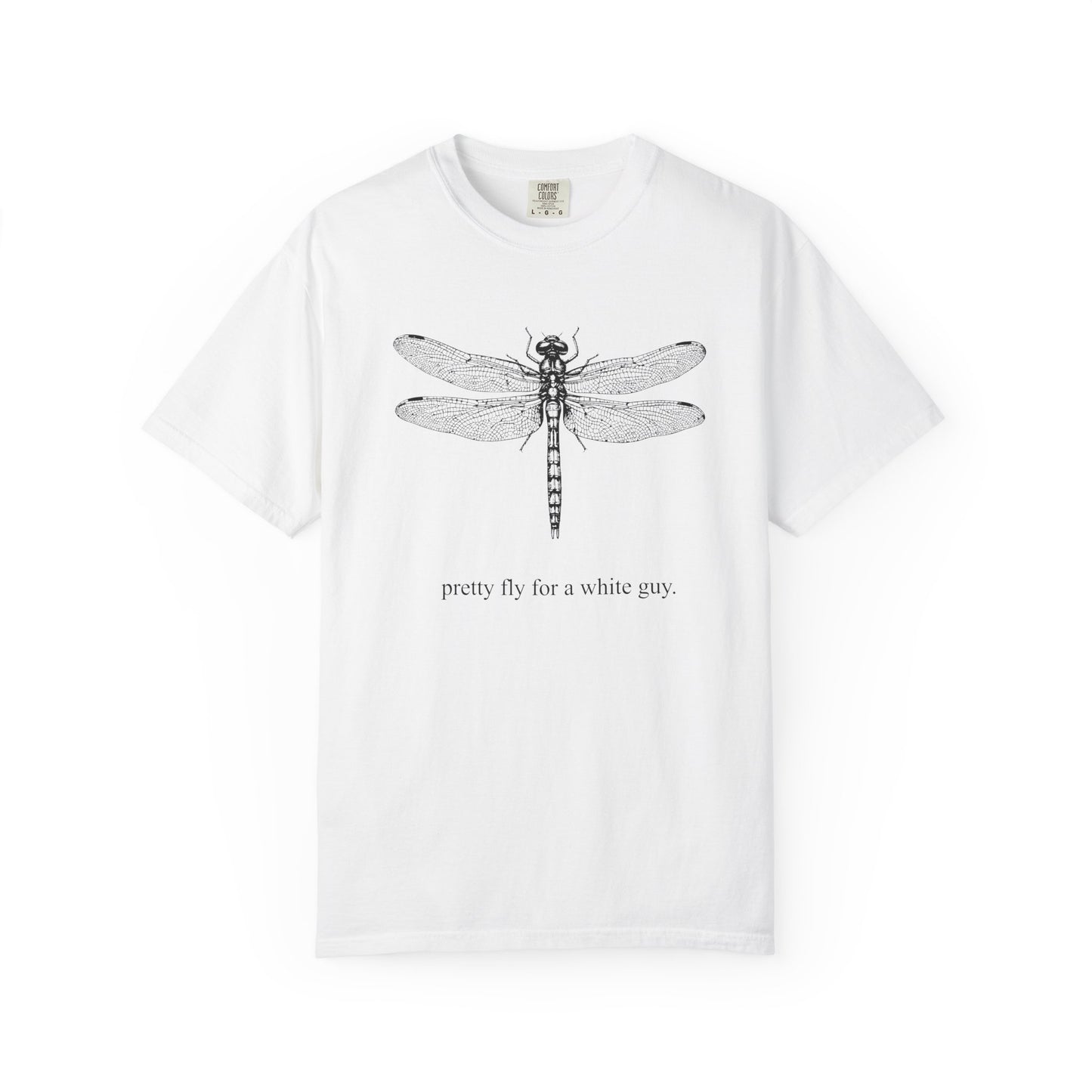 Pretty Fly for a White Guy | Comfort Colors® T-Shirt