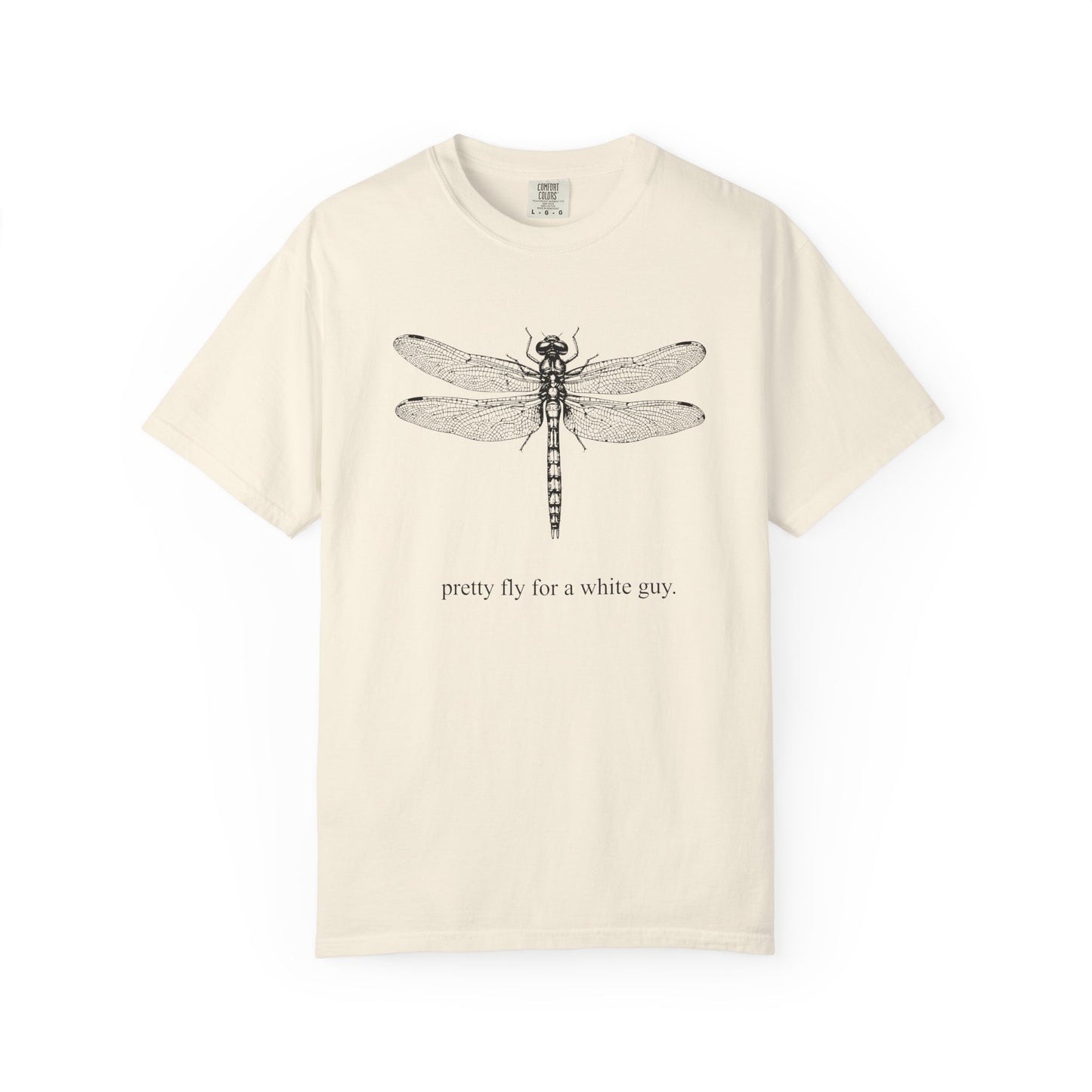 Pretty Fly for a White Guy | Comfort Colors® T-Shirt
